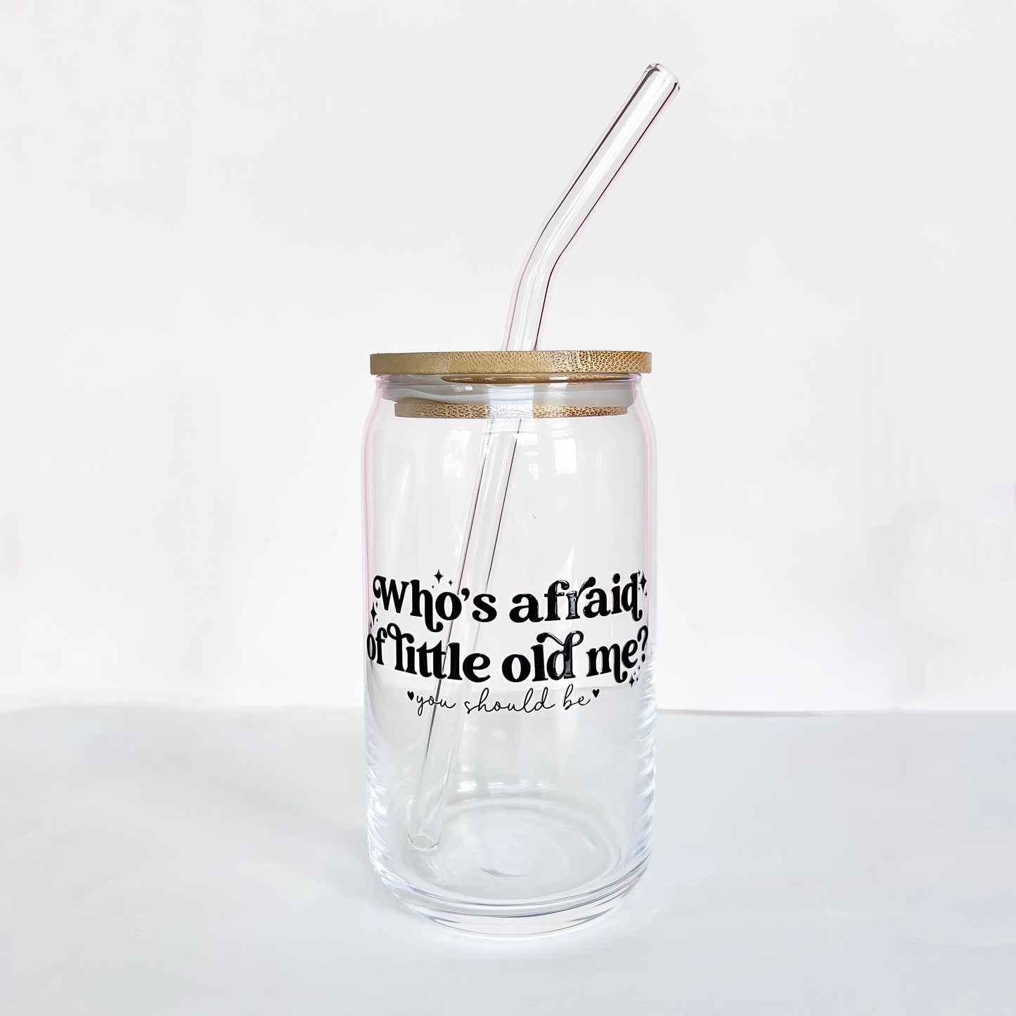 Who's afraid of little old me? Glass Can Bamboo Lid Tumbler with Glass Straw